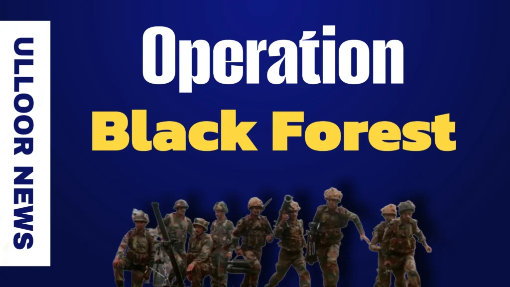 operation-black-forest-ulloornews