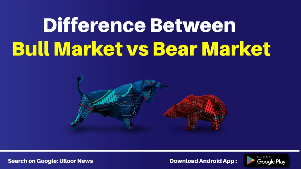 Bull Market vs Bear Market ulloor news