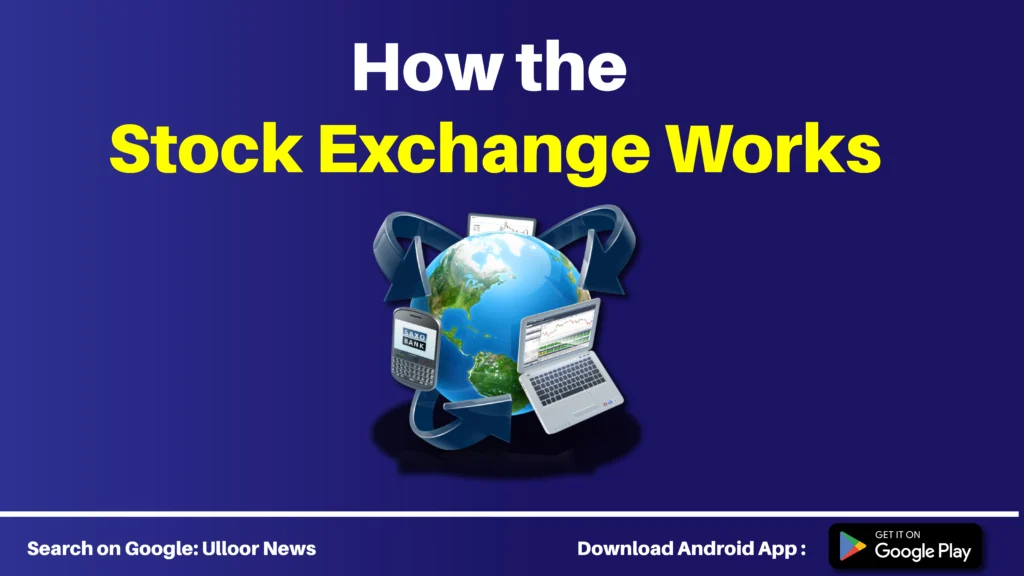 How the Stock Exchange Works ulloor news