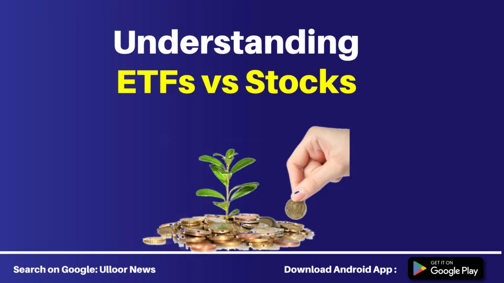 etf vs stocks - ulloor news